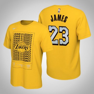 LeBron James Los Angeles Lakers Leave a Legacy Mantra Men's #23 2020 NBA Playoffs Bound T-Shirt - Gold 953732-913